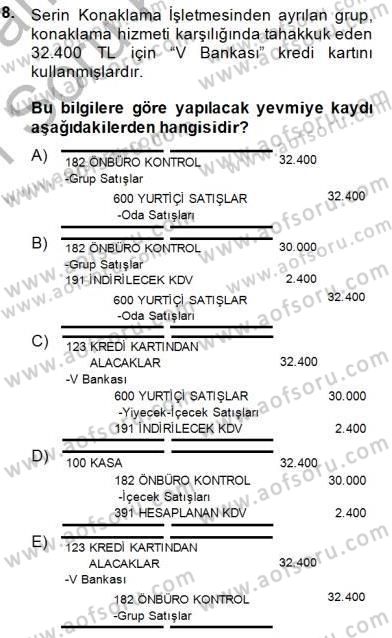 Konaklama İşletmelerinde Muhasebe Uygulamaları Dersi 2014 - 2015 Yılı (Vize) Ara Sınav Soruları 8. Soru