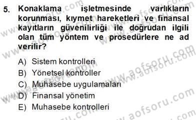 Konaklama İşletmelerinde Muhasebe Uygulamaları Dersi 2014 - 2015 Yılı (Final) Dönem Sonu Sınav Soruları 5. Soru