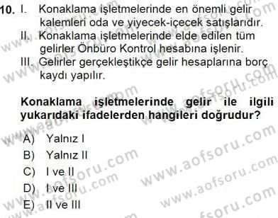 Konaklama İşletmelerinde Muhasebe Uygulamaları Dersi 2015 - 2016 Yılı (Vize) Ara Sınavı 10. Soru