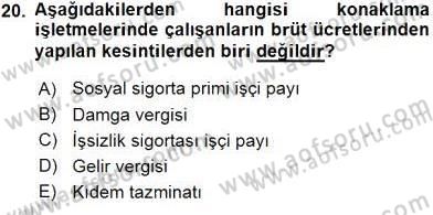 Konaklama İşletmelerinde Muhasebe Uygulamaları Dersi 2015 - 2016 Yılı (Vize) Ara Sınavı 20. Soru