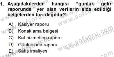 Konaklama İşletmelerinde Muhasebe Uygulamaları Dersi 2015 - 2016 Yılı (Final) Dönem Sonu Sınav Soruları 1. Soru