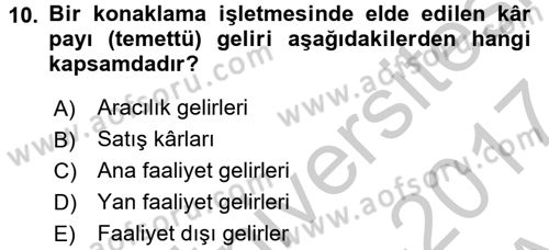 Konaklama İşletmelerinde Muhasebe Uygulamaları Dersi 2016 - 2017 Yılı (Vize) Ara Sınav Soruları 10. Soru