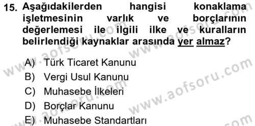 Konaklama İşletmelerinde Muhasebe Uygulamaları Dersi 2016 - 2017 Yılı (Vize) Ara Sınav Soruları 15. Soru