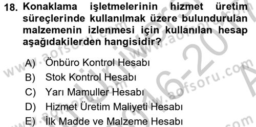 Konaklama İşletmelerinde Muhasebe Uygulamaları Dersi 2016 - 2017 Yılı (Vize) Ara Sınav Soruları 18. Soru