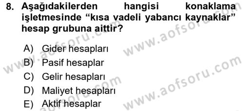 Konaklama İşletmelerinde Muhasebe Uygulamaları Dersi 2016 - 2017 Yılı (Vize) Ara Sınav Soruları 8. Soru