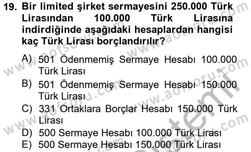 Şirketler Muhasebesi Dersi 2012 - 2013 Yılı (Vize) Ara Sınav Soruları 19. Soru