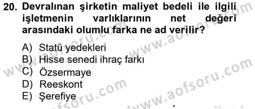 Şirketler Muhasebesi Dersi 2012 - 2013 Yılı (Final) Dönem Sonu Sınav Soruları 20. Soru