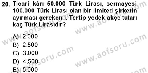 Şirketler Muhasebesi Dersi 2013 - 2014 Yılı (Vize) Ara Sınav Soruları 20. Soru