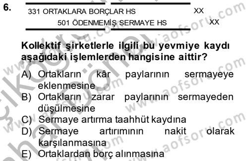 Şirketler Muhasebesi Dersi 2013 - 2014 Yılı (Vize) Ara Sınav Soruları 6. Soru