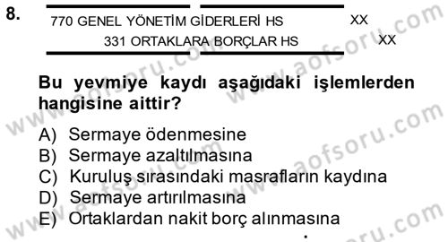 Şirketler Muhasebesi Dersi 2013 - 2014 Yılı (Vize) Ara Sınav Soruları 8. Soru