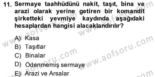Şirketler Muhasebesi Dersi 2014 - 2015 Yılı (Vize) Ara Sınav Soruları 11. Soru