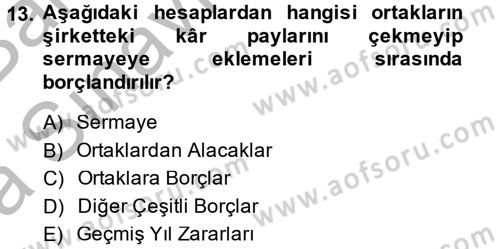 Şirketler Muhasebesi Dersi 2014 - 2015 Yılı (Vize) Ara Sınav Soruları 13. Soru