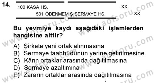 Şirketler Muhasebesi Dersi 2014 - 2015 Yılı (Vize) Ara Sınav Soruları 14. Soru