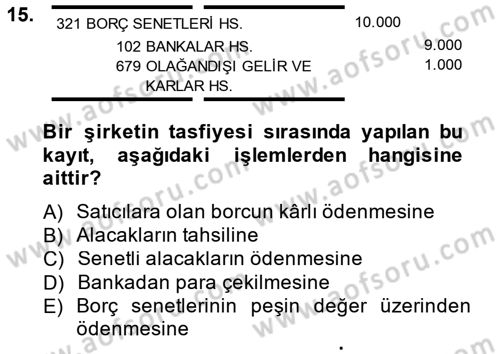 Şirketler Muhasebesi Dersi 2014 - 2015 Yılı (Final) Dönem Sonu Sınav Soruları 15. Soru