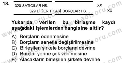 Şirketler Muhasebesi Dersi 2014 - 2015 Yılı (Final) Dönem Sonu Sınav Soruları 18. Soru