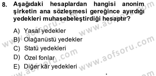 Şirketler Muhasebesi Dersi 2014 - 2015 Yılı (Final) Dönem Sonu Sınav Soruları 8. Soru