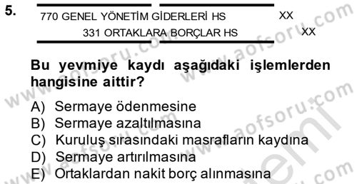 Şirketler Muhasebesi Dersi 2014 - 2015 Yılı Tek Ders Sınav Soruları 5. Soru