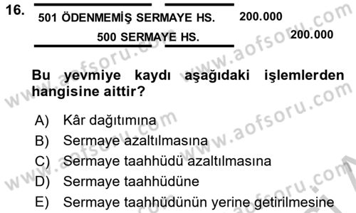 Şirketler Muhasebesi Dersi 2016 - 2017 Yılı (Vize) Ara Sınav Soruları 16. Soru