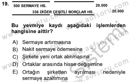 Şirketler Muhasebesi Dersi 2016 - 2017 Yılı (Vize) Ara Sınav Soruları 19. Soru