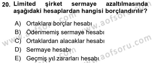 Şirketler Muhasebesi Dersi 2016 - 2017 Yılı (Vize) Ara Sınav Soruları 20. Soru