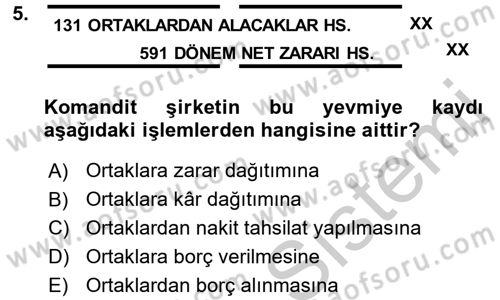 Şirketler Muhasebesi Dersi 2016 - 2017 Yılı (Vize) Ara Sınav Soruları 5. Soru