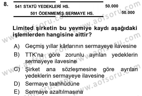 Şirketler Muhasebesi Dersi 2016 - 2017 Yılı (Vize) Ara Sınav Soruları 8. Soru