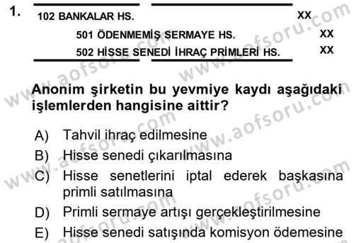 Şirketler Muhasebesi Dersi 2016 - 2017 Yılı (Final) Dönem Sonu Sınav Soruları 1. Soru