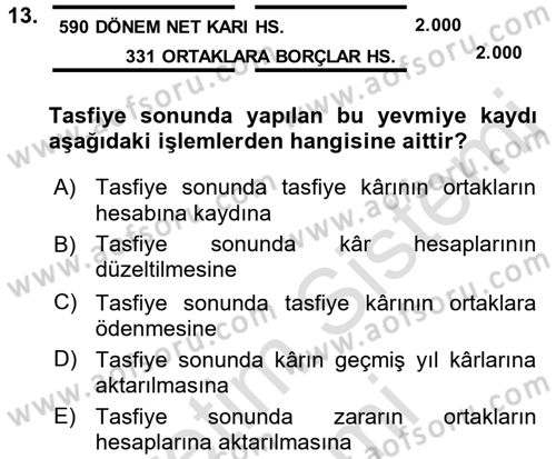 Şirketler Muhasebesi Dersi 2016 - 2017 Yılı (Final) Dönem Sonu Sınav Soruları 13. Soru