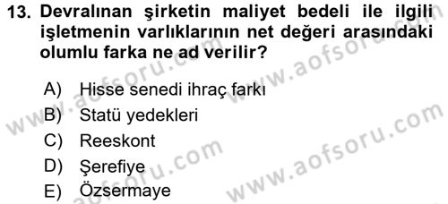 Şirketler Muhasebesi Dersi 2017 - 2018 Yılı (Final) Dönem Sonu Sınav Soruları 13. Soru