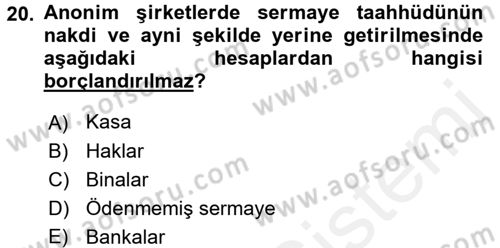 Şirketler Muhasebesi Dersi 2017 - 2018 Yılı (Final) Dönem Sonu Sınav Soruları 20. Soru