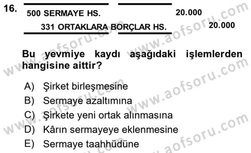 Şirketler Muhasebesi Dersi 2018 - 2019 Yılı (Vize) Ara Sınav Soruları 16. Soru