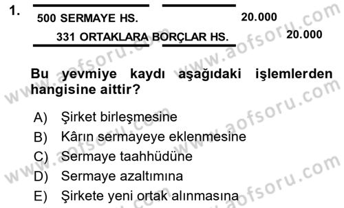 Şirketler Muhasebesi Dersi 2021 - 2022 Yılı (Vize) Ara Sınav Soruları 1. Soru