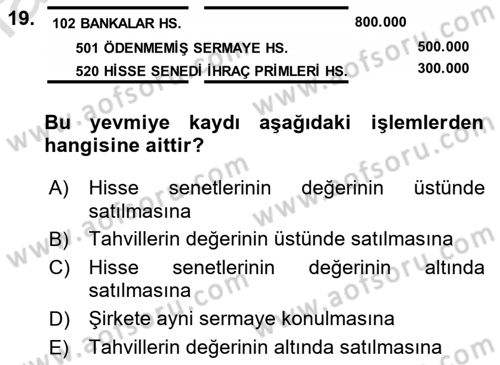 Şirketler Muhasebesi Dersi 2024 - 2025 Yılı Yaz Okulu Sınav Soruları 19. Soru