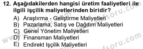 Maliyet Muhasebesi Dersi 2012 - 2013 Yılı (Vize) Ara Sınav Soruları 12. Soru