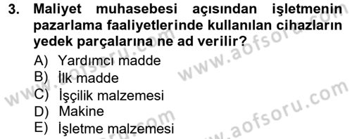 Maliyet Muhasebesi Dersi 2012 - 2013 Yılı (Final) Dönem Sonu Sınav Soruları 3. Soru