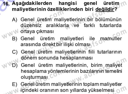 Maliyet Muhasebesi Dersi 2013 - 2014 Yılı (Vize) Ara Sınav Soruları 16. Soru