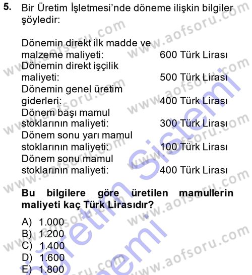 Maliyet Muhasebesi Dersi 2013 - 2014 Yılı (Vize) Ara Sınav Soruları 5. Soru