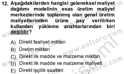 Maliyet Muhasebesi Dersi 2013 - 2014 Yılı Tek Ders Sınav Soruları 12. Soru
