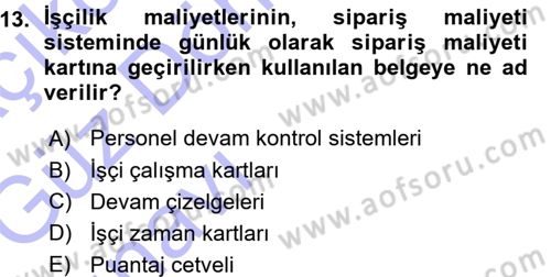 Maliyet Muhasebesi Dersi 2015 - 2016 Yılı (Vize) Ara Sınav Soruları 13. Soru