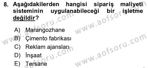 Maliyet Muhasebesi Dersi 2016 - 2017 Yılı 3 Ders Sınav Soruları 8. Soru