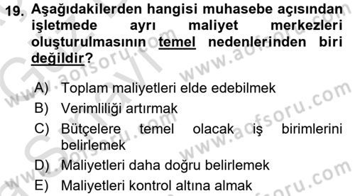 Maliyet Muhasebesi Dersi 2016 - 2017 Yılı (Vize) Ara Sınav Soruları 19. Soru
