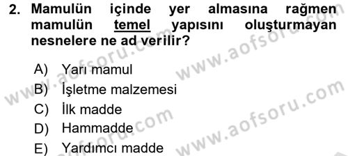 Maliyet Muhasebesi Dersi 2017 - 2018 Yılı (Vize) Ara Sınavı 2. Soru