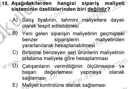 Maliyet Muhasebesi Dersi 2018 - 2019 Yılı Yaz Okulu Sınav Soruları 15. Soru
