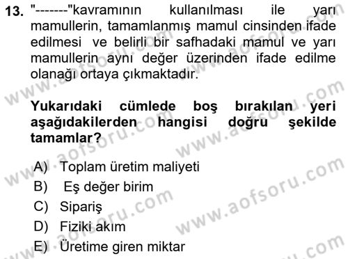 Maliyet Muhasebesi Dersi 2022 - 2023 Yılı (Final) Dönem Sonu Sınav Soruları 13. Soru