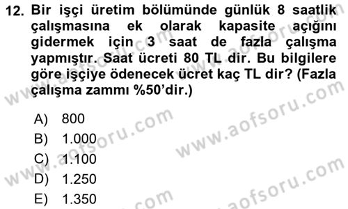 Maliyet Muhasebesi Dersi 2024 - 2025 Yılı (Vize) Ara Sınav Soruları 12. Soru