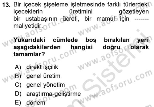 Maliyet Muhasebesi Dersi 2024 - 2025 Yılı (Vize) Ara Sınav Soruları 13. Soru
