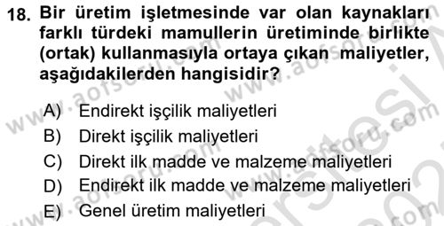 Maliyet Muhasebesi Dersi 2024 - 2025 Yılı (Vize) Ara Sınav Soruları 18. Soru