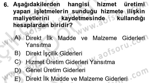 Maliyet Muhasebesi Dersi 2024 - 2025 Yılı (Vize) Ara Sınav Soruları 6. Soru