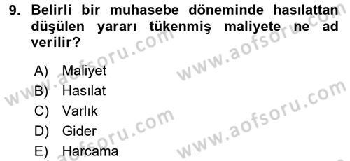 Maliyet Muhasebesi Dersi 2024 - 2025 Yılı (Vize) Ara Sınav Soruları 9. Soru