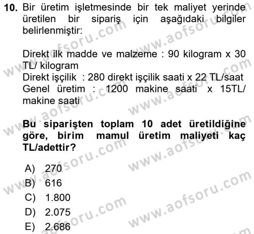 Maliyet Muhasebesi Dersi 2024 - 2025 Yılı (Final) Dönem Sonu Sınav Soruları 10. Soru
